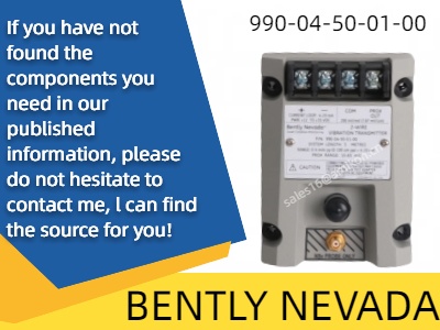 Bently Nevada 990-04-50-01-00 Vibration Transmitter: Enhancing Industrial Machinery Monitoring