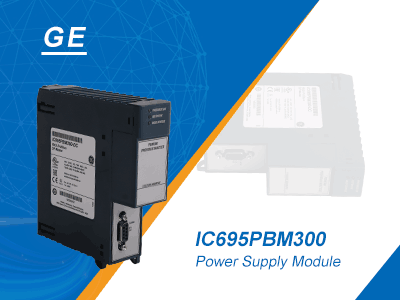 GE IC695PBM300 Power Supply Module: Reliable and High-Performance Solution for Industrial Automation