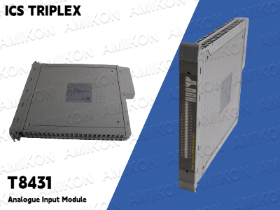 ICS TRIPLEX T8431: The Trusted™ Choice for High-Integrity Analog Input