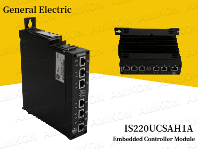 Unlocking Industrial Efficiency with the GE IS220UCSAH1A Embedded Controller
