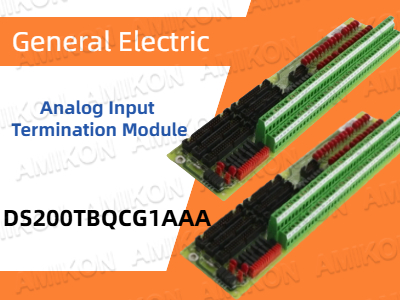 The GE DS200TBQCG1AAA Analog Input Termination Module: A Critical Component for Industrial Data Acquisition