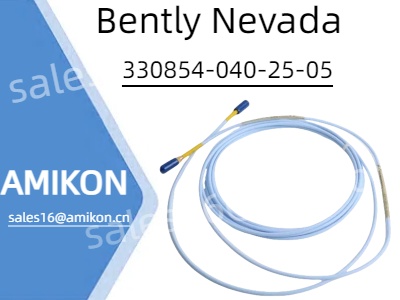 Enhancing Machinery Reliability with the Bently Nevada 330854-040-25-05 Proximity Sensor