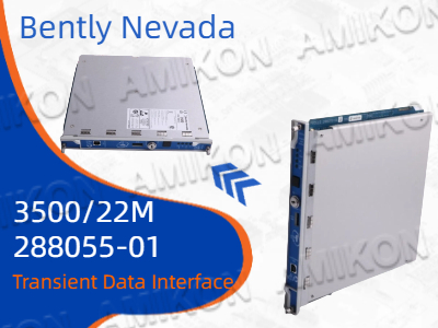 Comprehensive Overview of the Bently Nevada 3500-22M 288055-01 Transient Data Interface