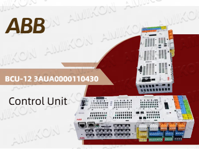 Unlocking Industrial Efficiency with the ABB BCU-12 3AUA0000110430 Control Unit