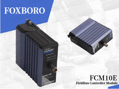 Enhance Industrial Control Efficiency with the FOXBORO FCM10E Fieldbus Controller Module