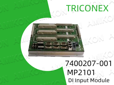 Comprehensive Guide to TRICONEX 7400207-001 MP2101 DI Input Module: Features, Specifications, and Benefits