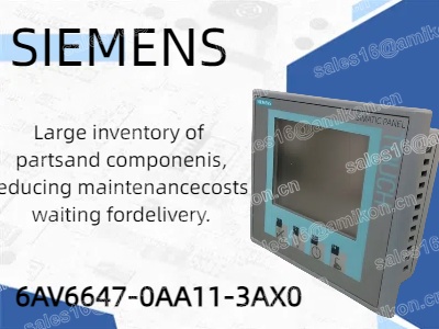  Siemens 6AV6647-0AA11-3AX0: A Robust Operator Panel for Industrial Control and Monitoring