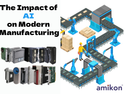 The Impact of AI on Modern Manufacturing